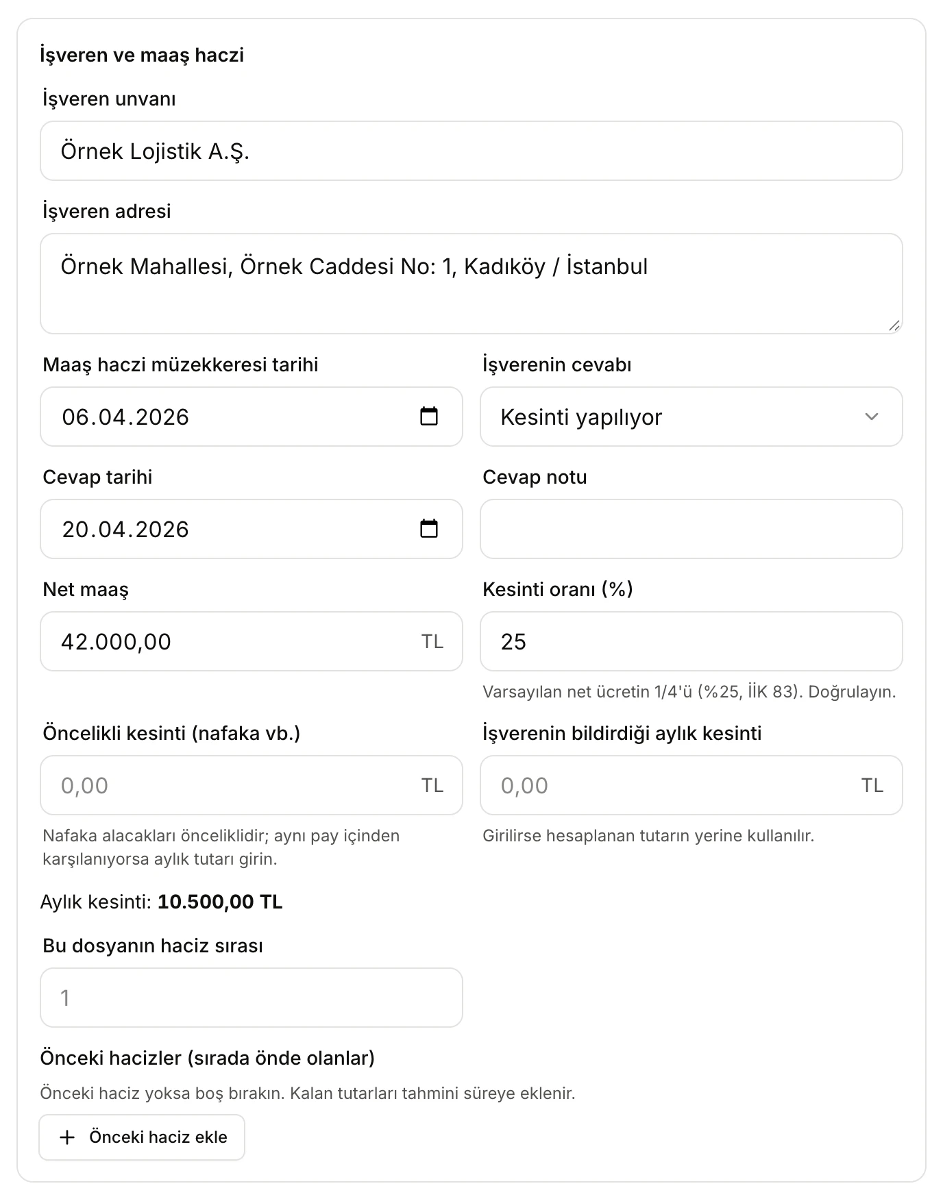 Employer and wage garnishment section: Örnek Lojistik A.Ş., order dated 06.04.2026, deductions being made, net salary 42,000.00 TL, monthly deduction 10,500.00 TL