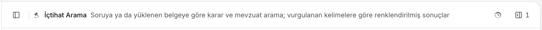 The İçtihat Arama header row: the sidebar button, the tool's name and description, the history button and the side panel button with 1 tab