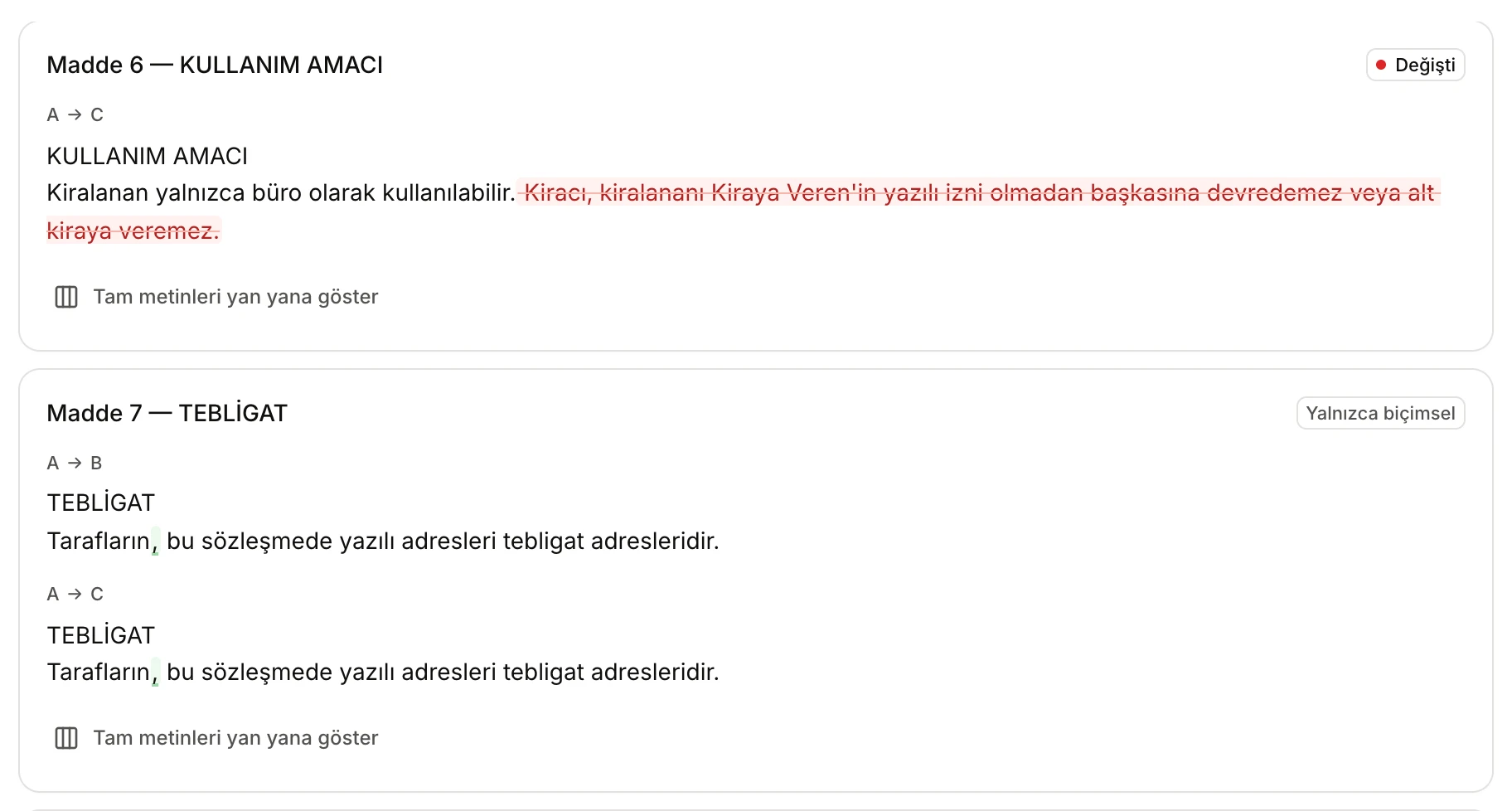 Madde 6'da C sürümünde çıkarılan cümle ve Madde 7'de yalnızca eklenen bir virgül