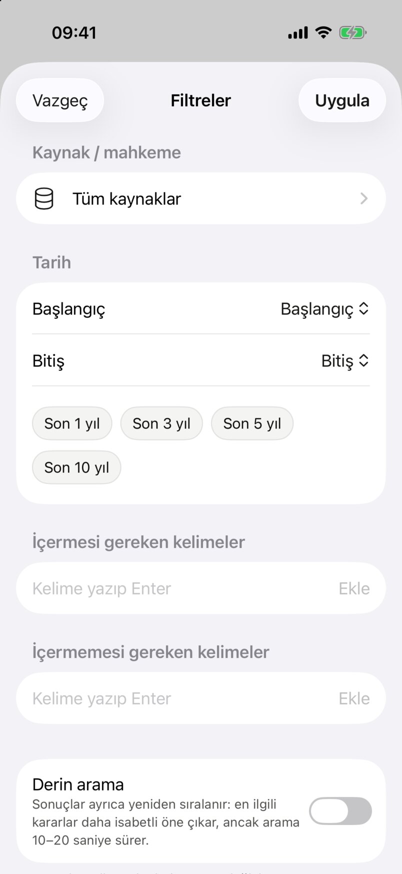Filtreler ekranı: Kaynak / mahkeme, Tarih (Başlangıç, Bitiş, Son 1/3/5/10 yıl), içermesi ve içermemesi gereken kelimeler, Derin arama